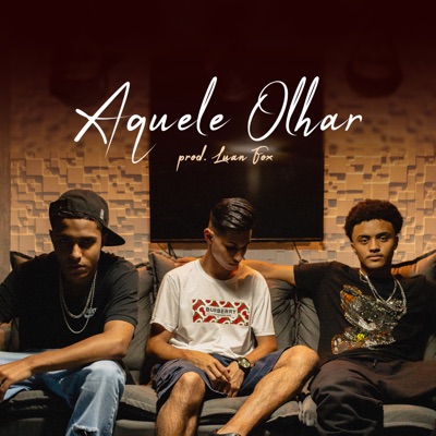 Aquele Olhar (feat. Luan Fox) - Single