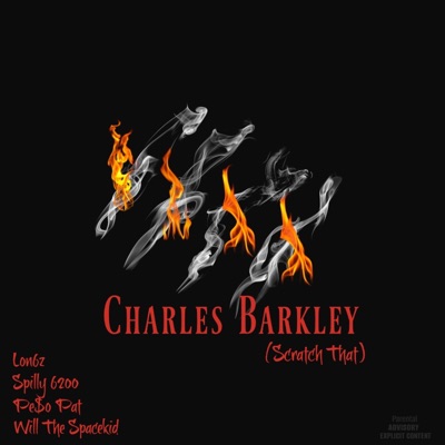 Charles Barkley (feat. Lon6z, Spilly 6200 & Will The Spacekid) - Single