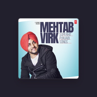 Listen to Mehtab Virk, watch music videos, read bio, see tour dates & more!