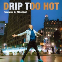 Drip Too Hot - Single - Remark