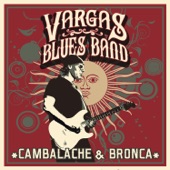 Vargas Blues Band - No Te Rindas