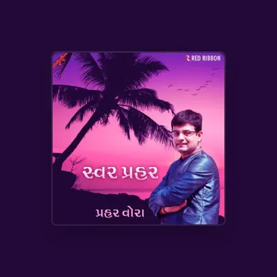 Listen to Praher Vora, watch music videos, read bio, see tour dates & more!