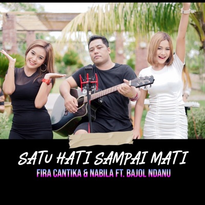 Satu Hati Sampai Mati (feat. Bajol Ndanu) - Single