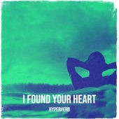 I Found Your Heart artwork