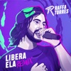 Libera Ela (Remix) - Single
