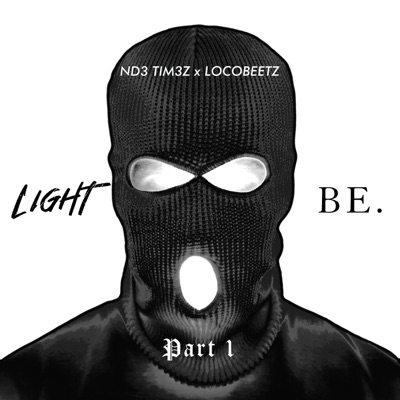 Light Be, Pt. 1 (feat. Locobeetz) - Single