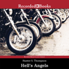 Hell's Angels : A Strange and Terrible Saga - Hunter S. Thompson