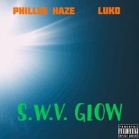 SWV Glow (feat. Luko) - Single - Phillee Haze