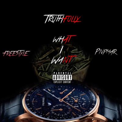Truthfully What I Want (freestyle) - Single