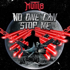 No One Can Stop Me Mutil8