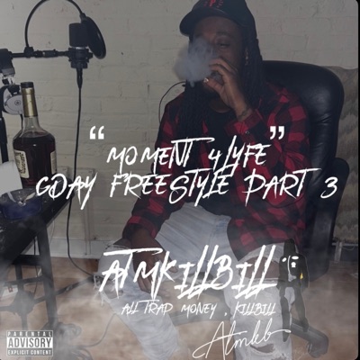 " Moment 4lyfe" Gday Freestyle Pt. 3 - Single
