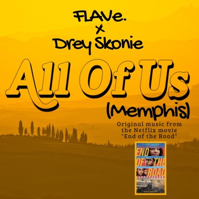 All of Us (Memphis) from the Netflix film "End of the Road" (feat. Drey Skonie) - Single