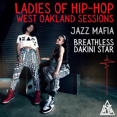 Ladies of Hip-Hop: West Oakland Sessions (Live) - EP