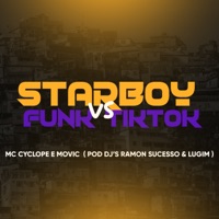 Starboy Vs Funk Tiktok - Single - Mc Cyclope & MC movic