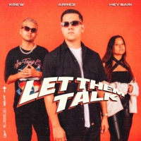Let Them Talk - Single - Arrez, Krew & Hey Sari
