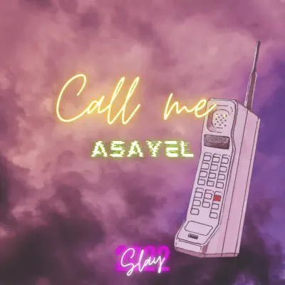 Listen to Call Me - Single by Asayel