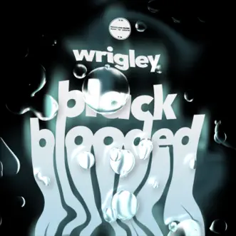 Black Blooded - Single by Wrigley album reviews, ratings, credits