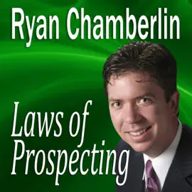 Laws of Prospecting: How I made over a $1,000,000 using only 3 basic Prospecting Laws (The Made for Success Series)