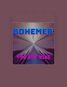 Bohemer을(를) 듣고, 뮤직 비디오를 보고, 약력을 읽고, 투어 일정 등을 확인하세요!