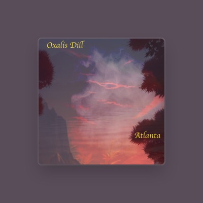 Listen to Oxalis Dill, watch music videos, read bio, see tour dates & more!