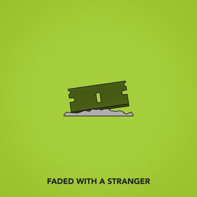 Faded With a Stranger - Single