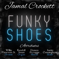 Funky Shoes (feat. Justin Cunningham, Kendall Jones, Willie Peterson Jr. & Damon J Scruggs) - Single - Jamal Crockett