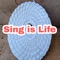 Sing Is Life artwork