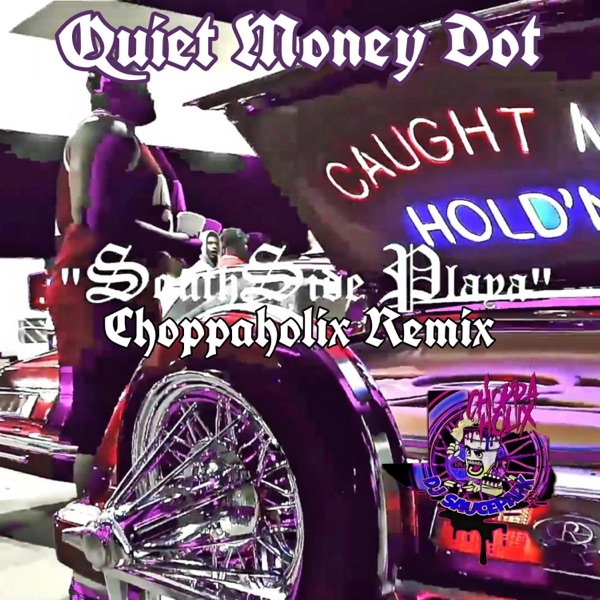 Southside Playa (feat. Quiet Money Dot) [Sauced Up Remix]