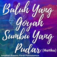 Buluh Yang Goyah Sumbu Yang Pudar (Hatiku) - Single - Jonathan Prawira & Farah Pattisalamuw
