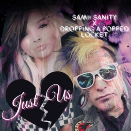 Just Us SaMii SaNity & Dropping A Popped Locket
