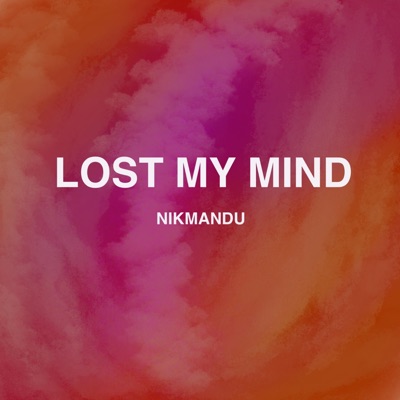 Lost My Mind - Single