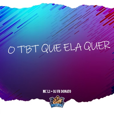 O Tbt Que Ela Quer - Single