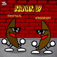 Krank Up (feat. KB00BABY) - Single - Tropixal