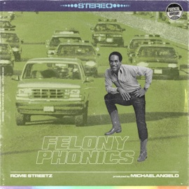 Felony Phonics Rome Streetz & MichaelAngelo