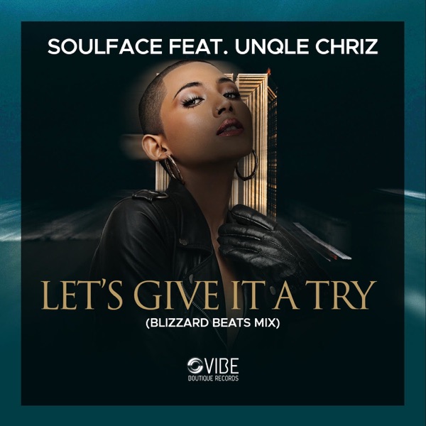 Let's Give It a Try (Blizzard Beats Mix) [feat. UnQle Chriz] - Single