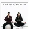 When the Money Comes (feat. V.) - Single album lyrics, reviews, download