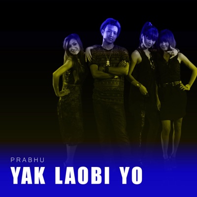 YAK LAOBI YO (feat. PRABHU) - Single
