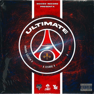 Ultimate (feat. Amaro Golden, Voucher, Cesare & Byron Gucci) - Single