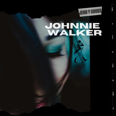 JOHNNIE WALKER (feat. CHOOS) - Single