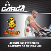 Jardim dos Pinheiros / Chapamos na Muvuca - Single - DJ GARGA GRG