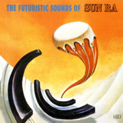 The Futuristic Sounds Of Sun Ra - Sun Ra