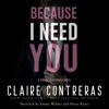 Because I Need You: An Arranged Marriage Mafia Romance - Claire Contreras