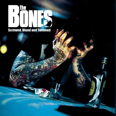Screwed, Blued, And Tattooed (Special Edition) - The Bones