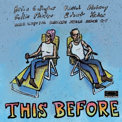 This Before (feat. Daniel Blatney, Robert Kubus & Collin Philips) - Single
