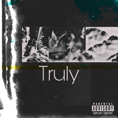 Truly (feat. Lil Corey.L.O.E) - Single