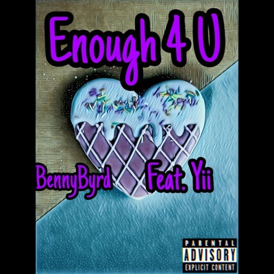 Enough 4 U (feat. Yii) - Single