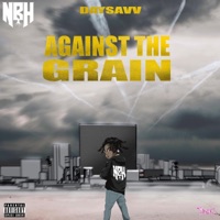 Against the Grain - Single - DaySavv