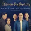 Manuel y Toñy - Ábranse las Puertas (Dejan2huella) [feat. Miel San Marcos]