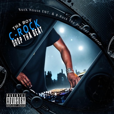 Drop Tha Beat (feat. Tha Boy C-Rock) - EP