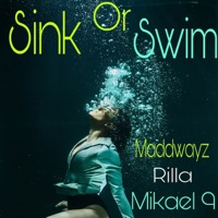 Sink or Swim (feat. Rilla & Mikael 9) - Single - Maddwayz